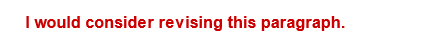 Red text that says "I would consider revising this paragraph.