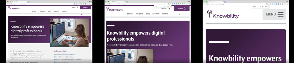 Left: a responive web page at its default size, an image is to the right of the main heading. Center: the same page zoomed in with the image shifted below the heading. Right: the same page zoomed in 400%, the main navigation and other controls in the header are hidden, replaced by a menu button.