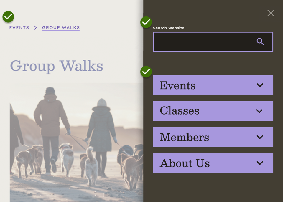 A page titled Group Walks has a small breadcrumb above it that reads Events and then Group Walks. An overlay covers half the screen and contains a search field and a vertically-stacked menu. Green checkmarks indicate each of the three navigation elements.